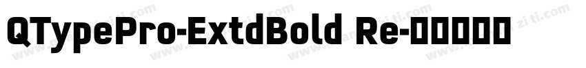 QTypePro-ExtdBold Re字体转换